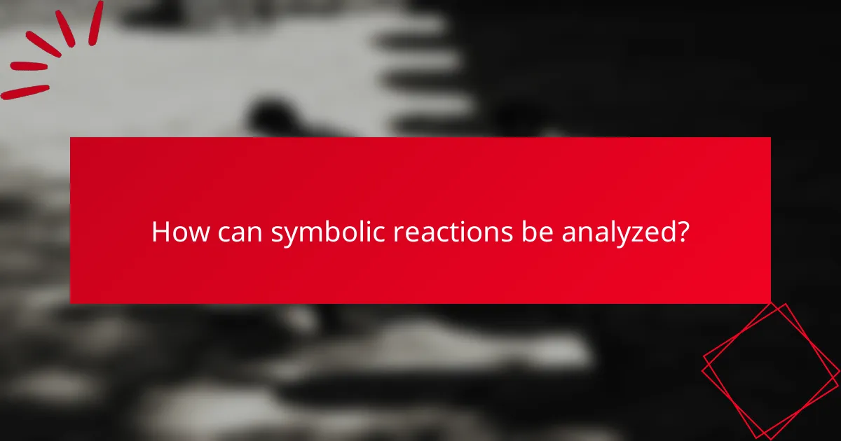 How can symbolic reactions be analyzed?