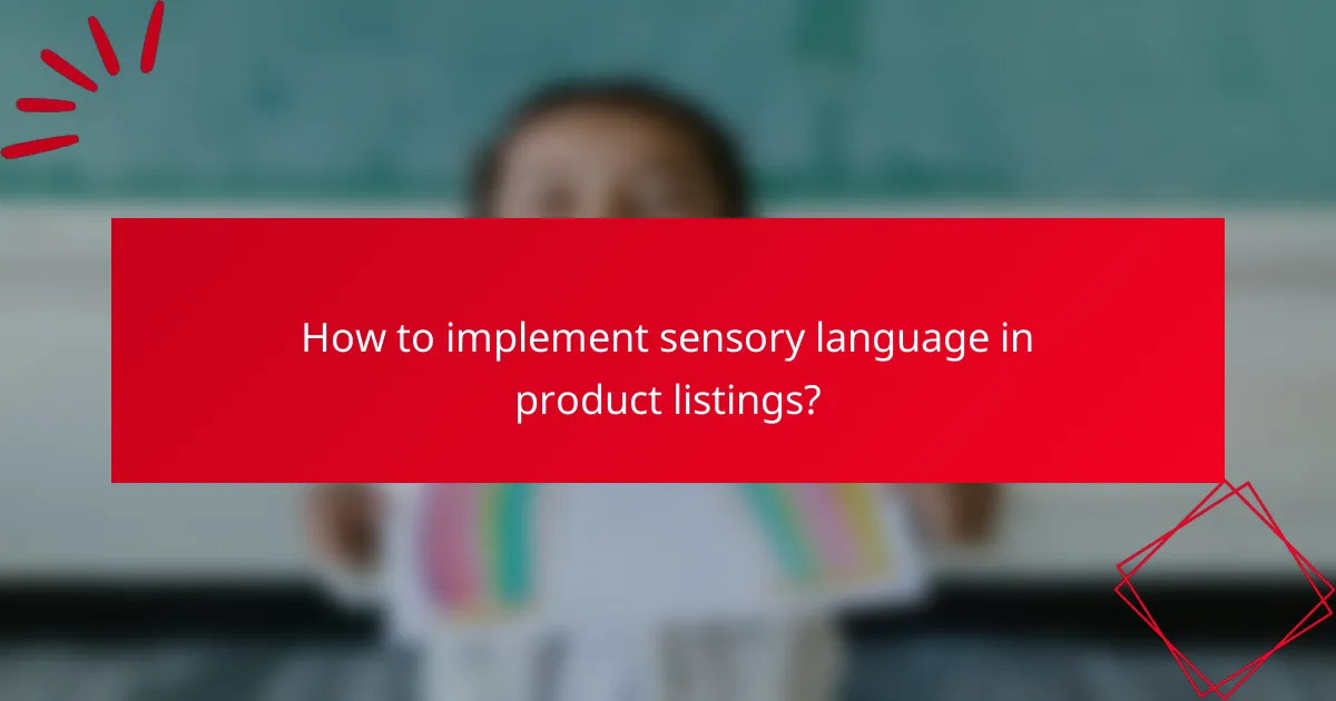 How to implement sensory language in product listings?