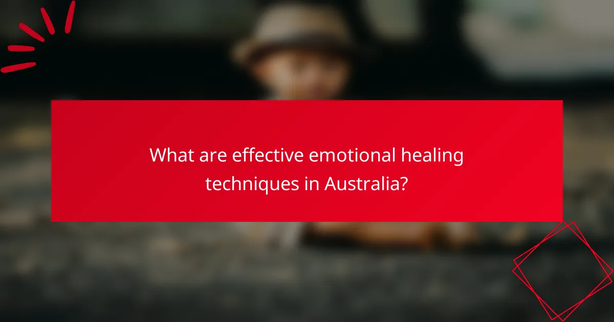 What are effective emotional healing techniques in Australia?