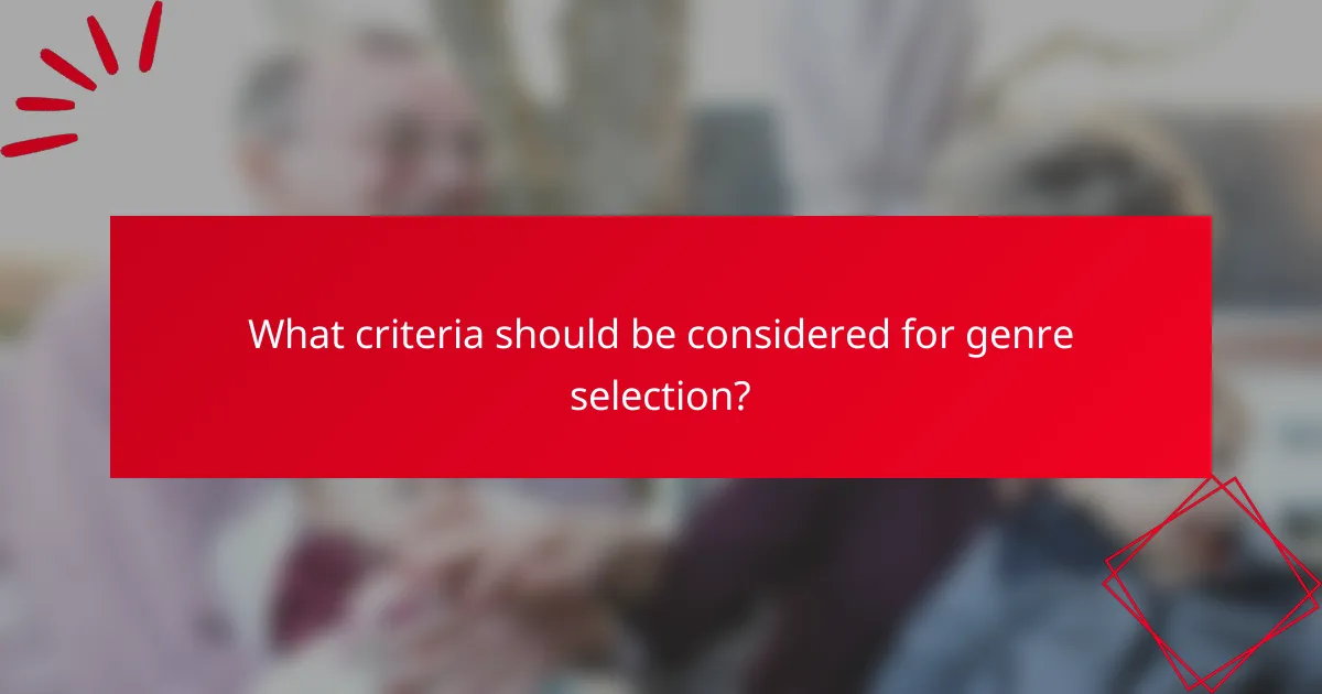 What criteria should be considered for genre selection?